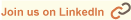 Join us on LinkedIn